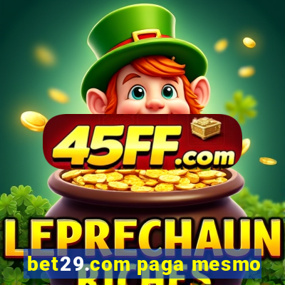 bet29.com paga mesmo